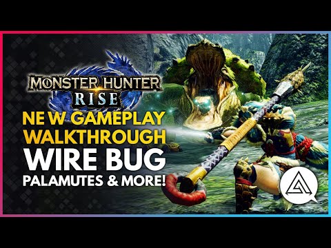 Monster Hunter Rise | New Gameplay Walkthrough – Wire Bug, Palamutes, Special Combat Moves & More!