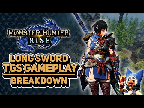 Monster Hunter Rise | Long Sword Gameplay Breakdown- NEW MOVES [#TGS2020 #MHRise]