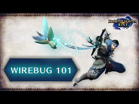 Monster Hunter Rise: Hunting 101 – Wirebug